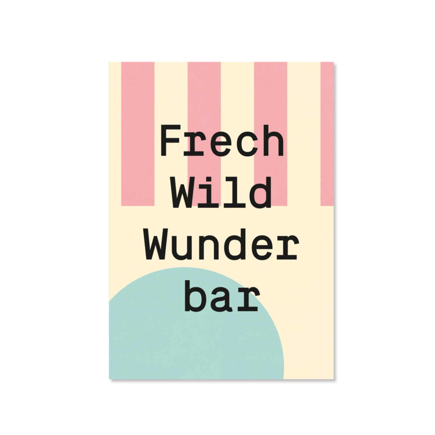 Grußkarte Frech Wild Wunderbar - bei Who said