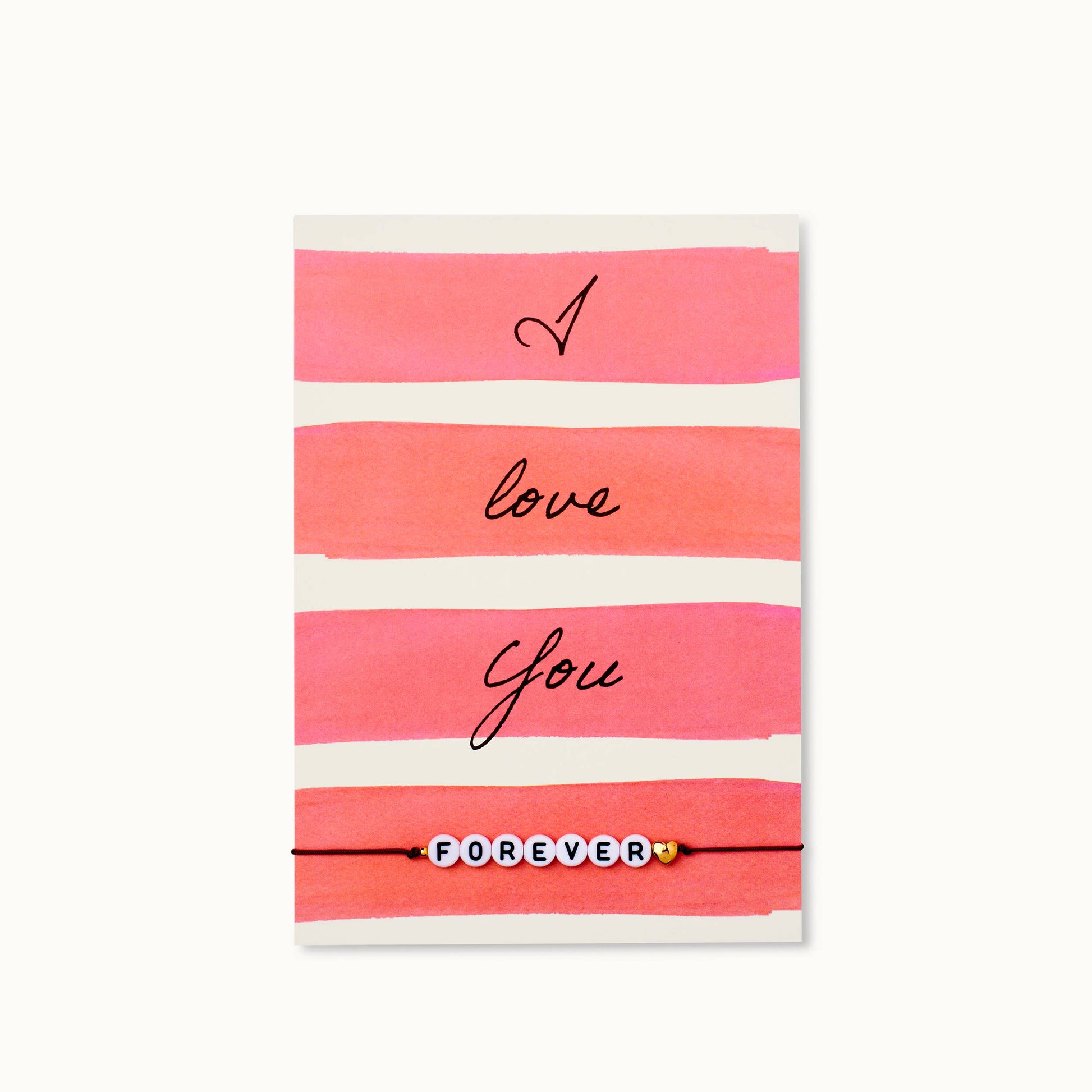 Bracelet-Card: I love you FOREVER - Grußkarten - Who said